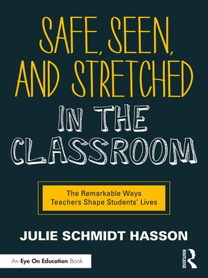 cover image of Safe, Seen, and Stretched in the Classroom